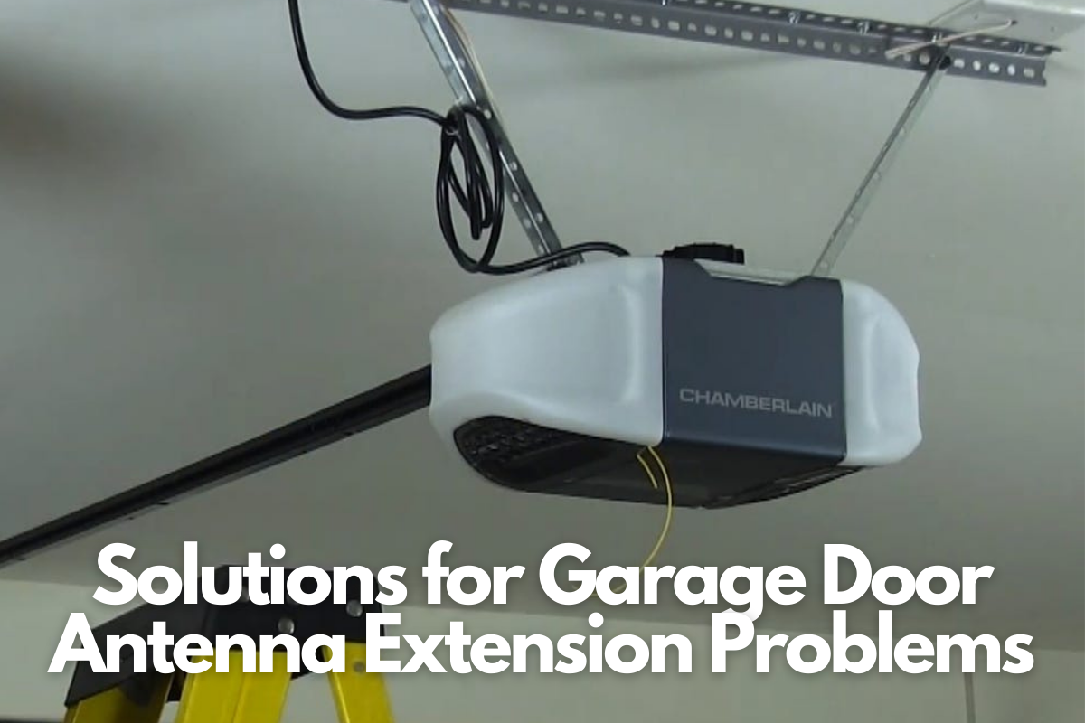 Solutions for Garage Door Antenna Extension Problems
