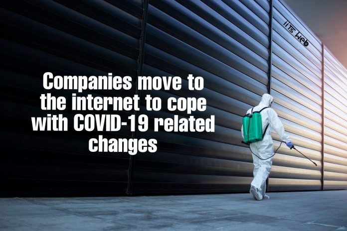 Companies move to the internet to cope with COVID-19 related changes